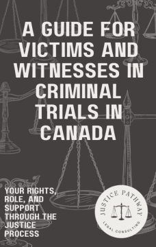 A Guide for Witnesses & Victims in Criminal Trials in Canada (PDF)